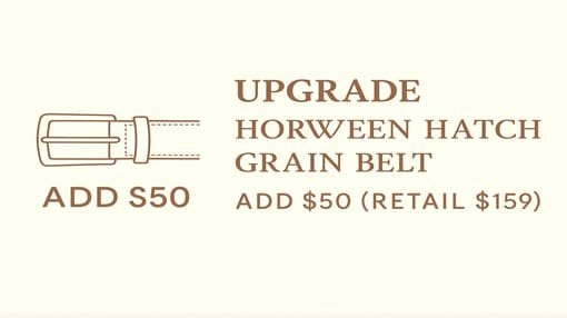 Upgrade: Horween Hatch Grain Belt – Add $50 (Retail $159)